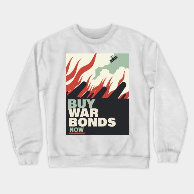 By War Bonds Crewneck Sweatshirt by nickemporium1